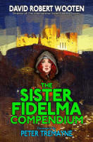 THE SISTER FIDELMA COMPANION: A Reader's Guide to The Sister Fidelma Mysteries by Peter Tremayne